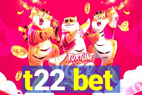 t22 bet